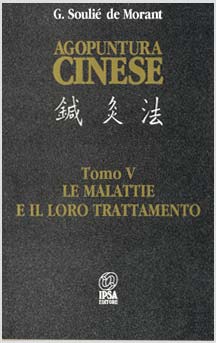 Agopuntura cinese Tomo V - George Souli&eacute; de Morant