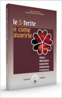 copertina del libro Le 5 ferite e come curarle / Lise Bourbeau di Lise Bourbeau