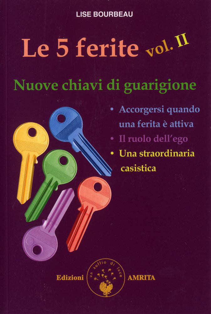 Le 5 ferite - Vol. II di Lise Bourbeau
