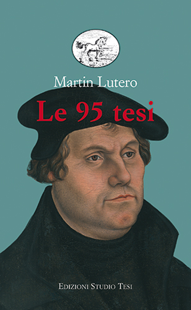 Le 95 tesi di /immagini/libri/95-tesi-Martin-Lutero-1.jpg