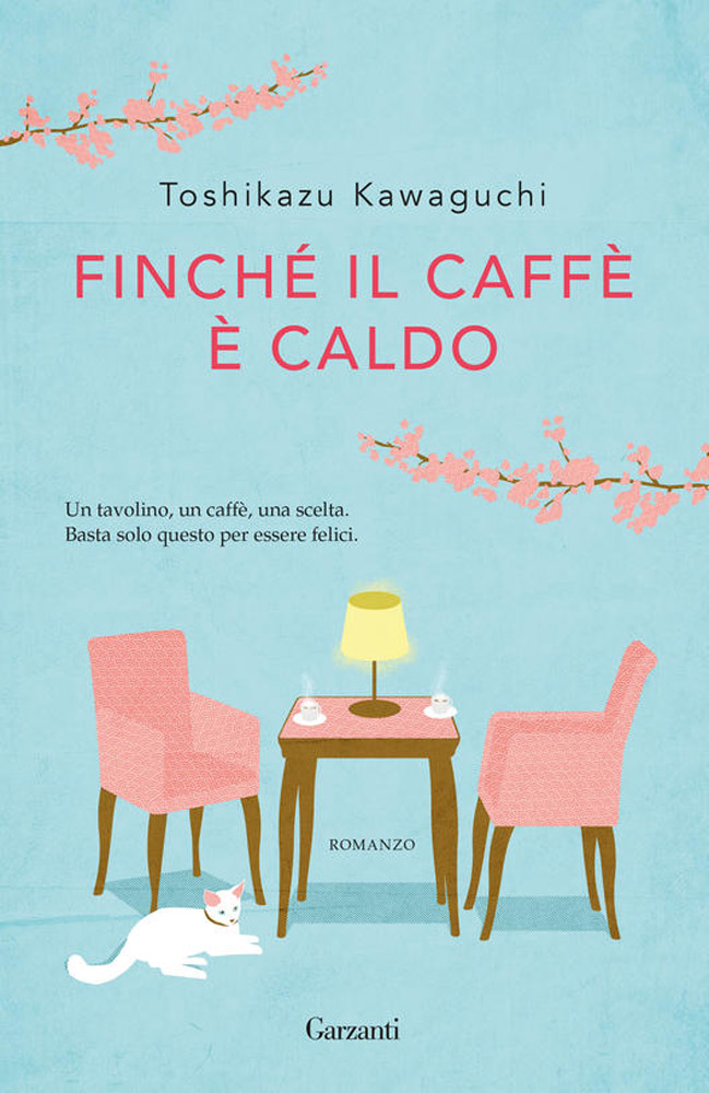 FINCHE' IL CAFFE' E' CALDO - KAWAGUCHI di /immagini/libri/9788811608769_finche_il_caffe_caldo_Garzanti.jpg