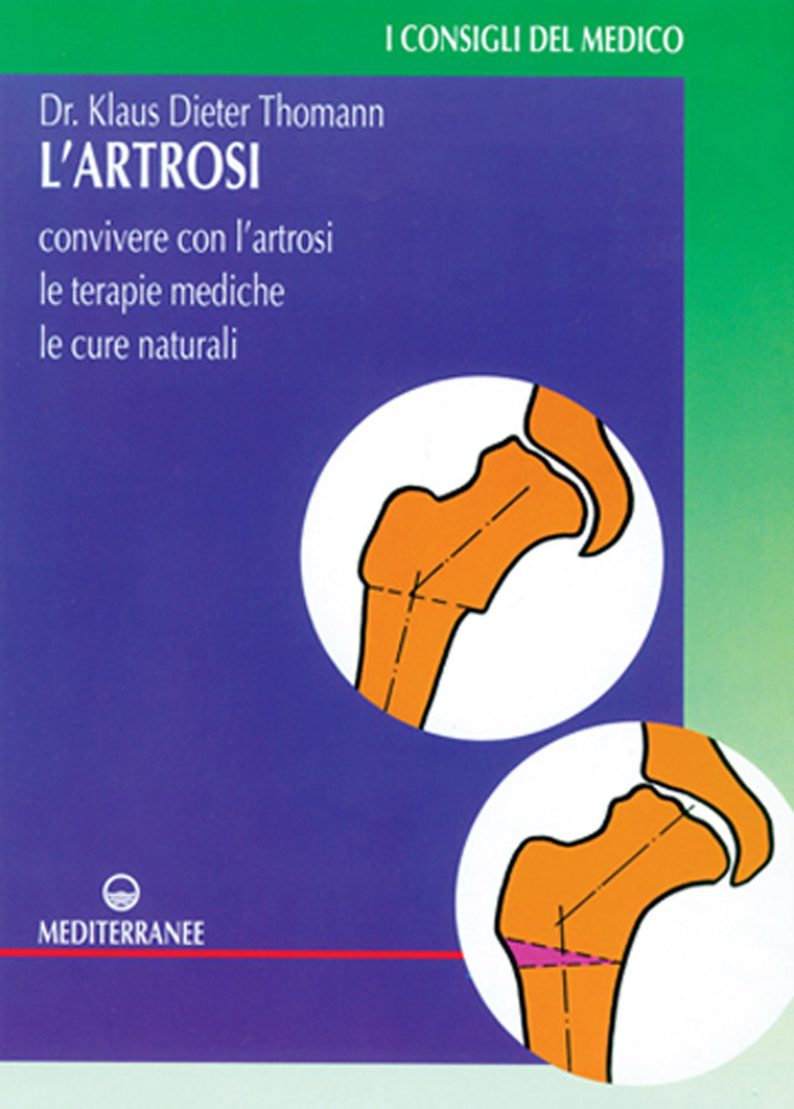 L'artrosi. Come convivere con l'artrosi. Le terapie mediche. le cure individuali - Klaus-Dieter Thomann di /immagini/libri/9788827211328_Artrosi_Mediterranee.jpg