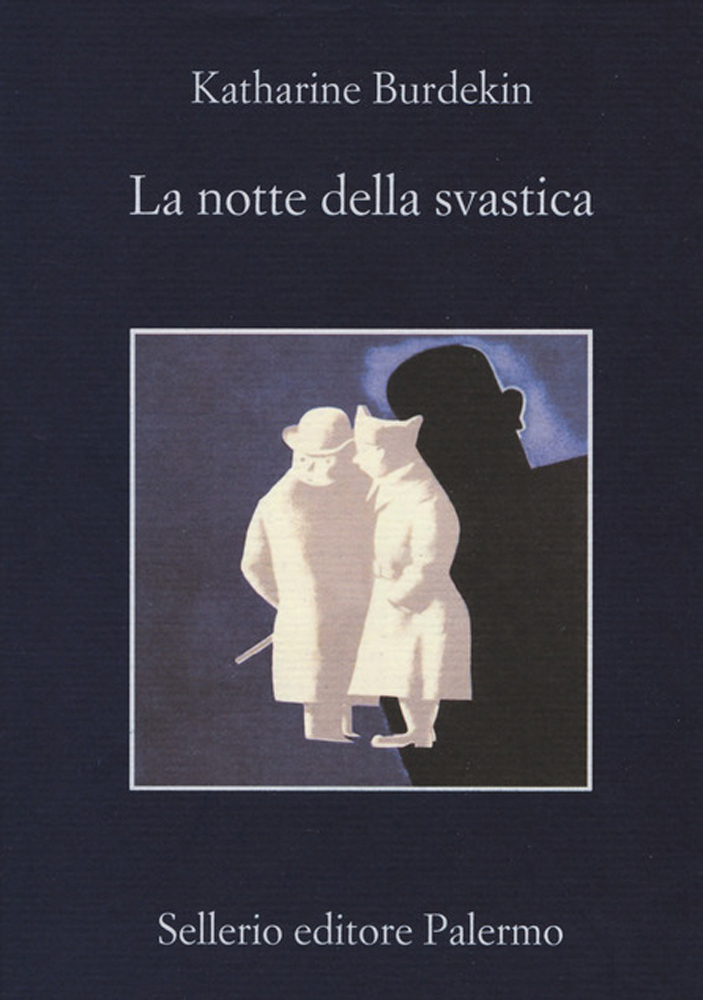 La notte della svastica / Katharine Burdekin (Murray Costantine) / con una nota di Domenico Gallo / traduzione di Alfonso Geraci di /immagini/libri/9788838940248_Burdekin_Sellerio.jpg