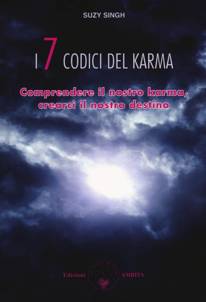 I sette codici del karma : comprendere il nostro karma. crearci il nostro destino / Suzy Singh / traduzione: Alice Crocella di /immagini/libri/9788869961861.jpg