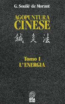 Agopuntura cinese. L'energia. Tomo I - outlet di George Soulié de Morant