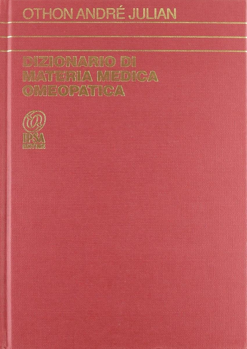 Dizionario di materia medica omeopatica Vol.1 - outlet di Othon André Julian