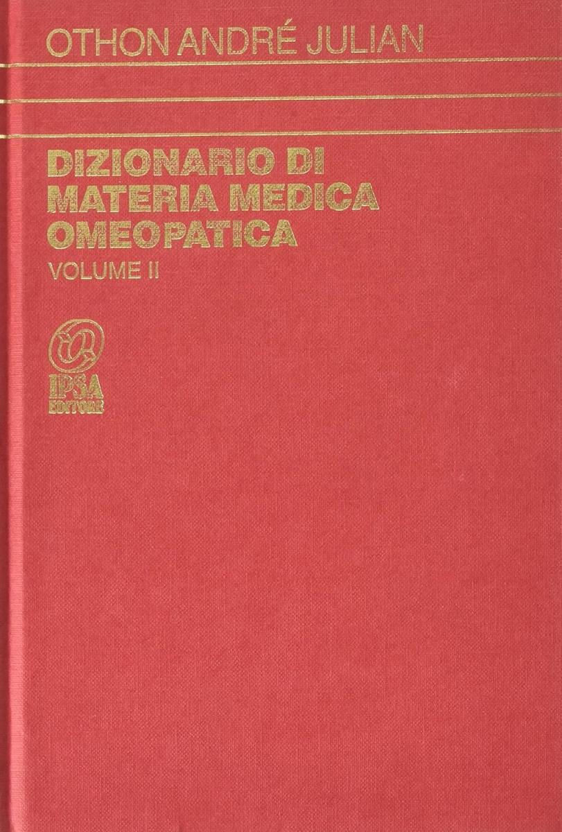 Dizionario di materia medica omeopatica Vol.2 - outlet di Othon André Julian