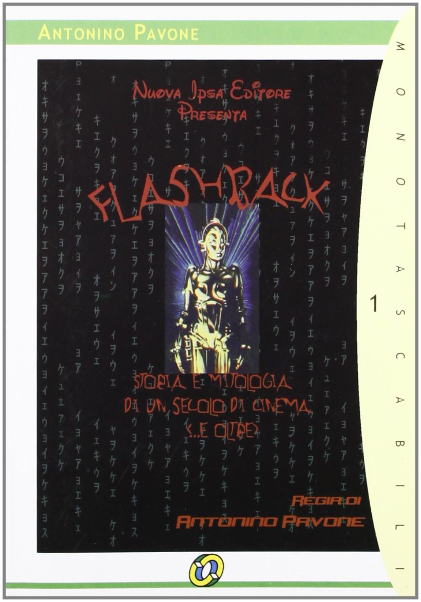 FlashBack. Storie e mitologia di un secolo di cinema.. e oltre - outlet di /immagini/libri/9788876762345_out.jpg