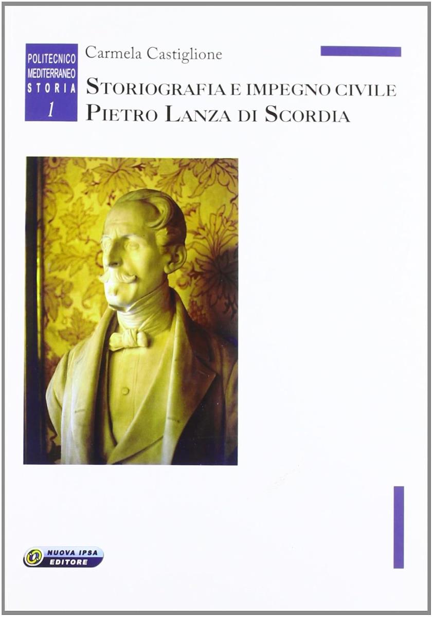Storiografia e impegno civile Pietro Lanza di Scordia - outlet di /immagini/libri/9788876763717_out.jpg