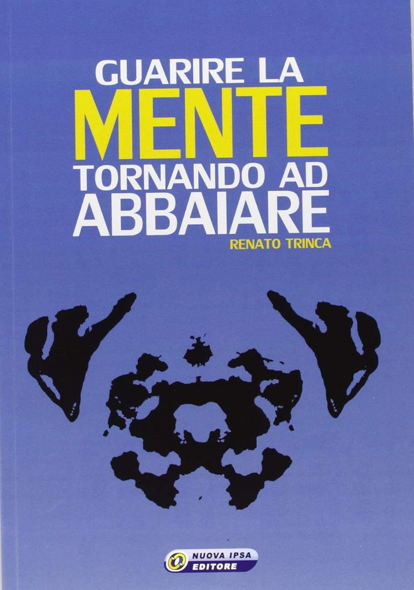 Guarire la mente tornando ad abbaiare - outlet di /immagini/libri/9788876764929_out.jpg
