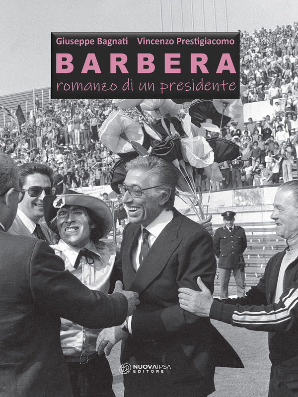 Barbera. Romanzo di un presidente - outlet di Giuseppe Bagnati