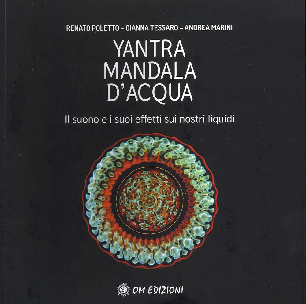 Yantra. Mandala d'acqua. Il suono e i suoi effetti sui nostri liquidi di /immagini/libri/9788892721906.jpg