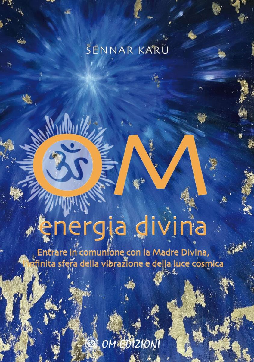 Om Energia Divina. Entrare in comunione con la Madre Divina, infinita sfera della vibrazione e della luce cosmica di /immagini/libri/9788892722149.jpg