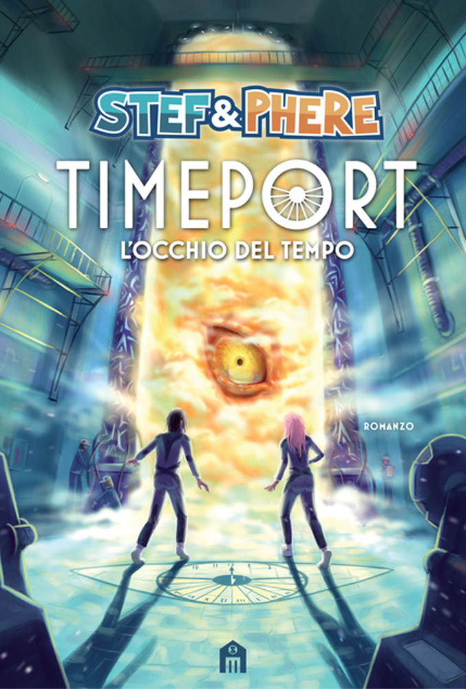 L'occhio del tempo. Timeport - Stef & Phere di Stef & Phere