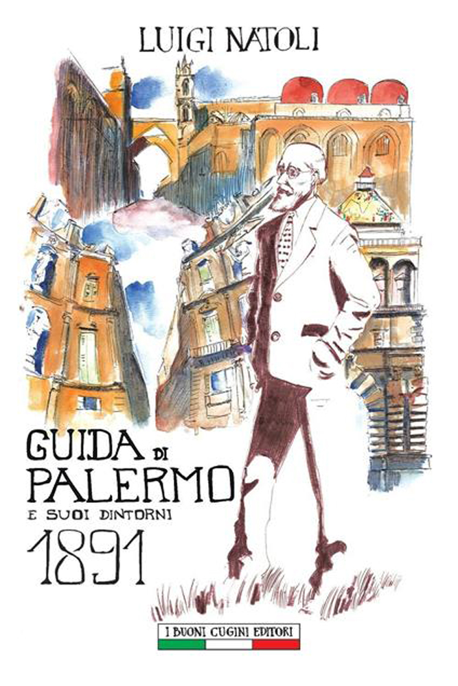 Guida di Palermo e suoi dintorni 1891 di /immagini/libri/9788899102258.jpg