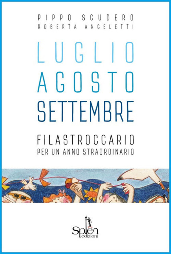 Luglio agosto settembre di Pippo Scudero