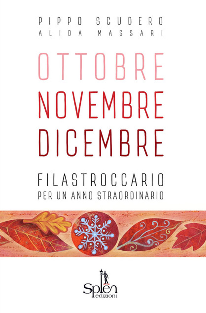 Ottobre Novembre Dicembre di Pippo Scudero