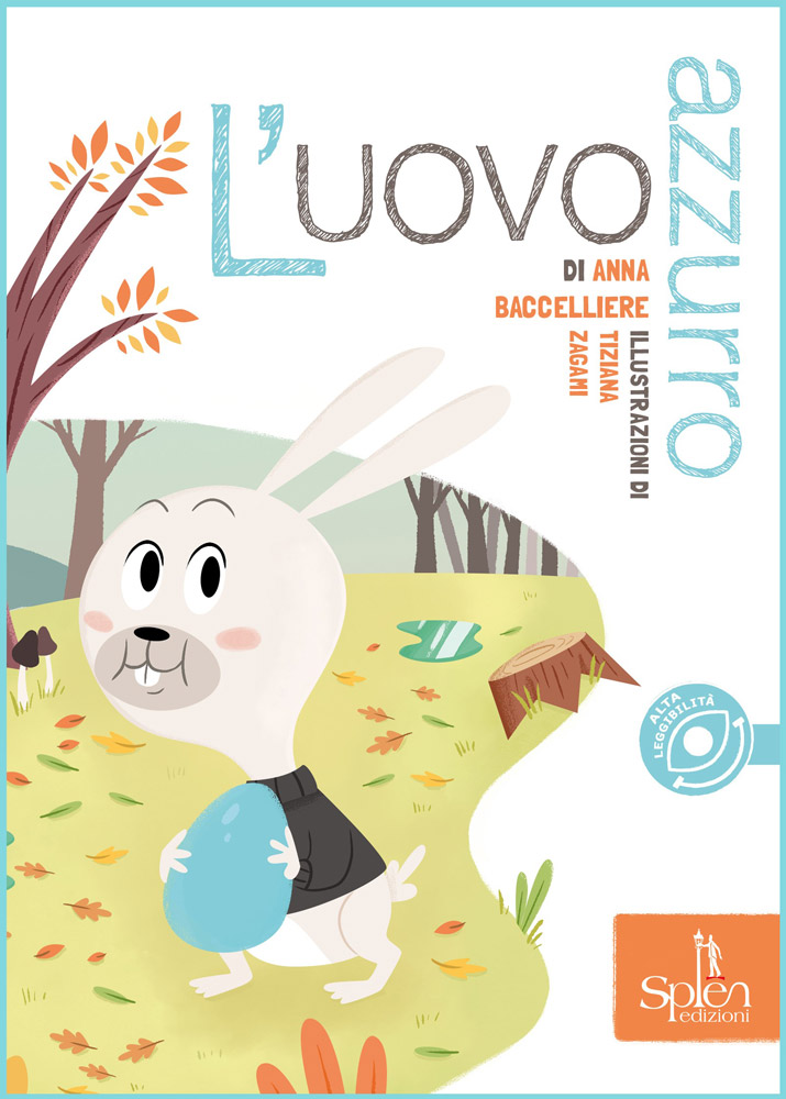 L' uovo azzurro / di Anna Baccelliere / illustrazioni di Tiziana Zagami di /immagini/libri/9788899268619_uovo_Azzurro_Splen.jpg