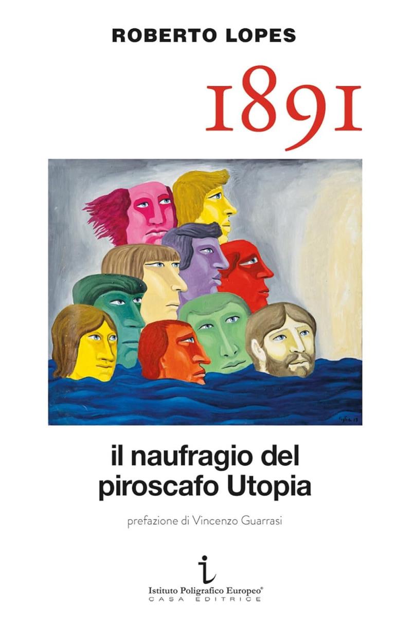 1891: il naufragio del piroscafo Utopia / Roberto Lopes / prefazione di Vincenzo Guarrasi di /immagini/libri/9791281250024.jpg