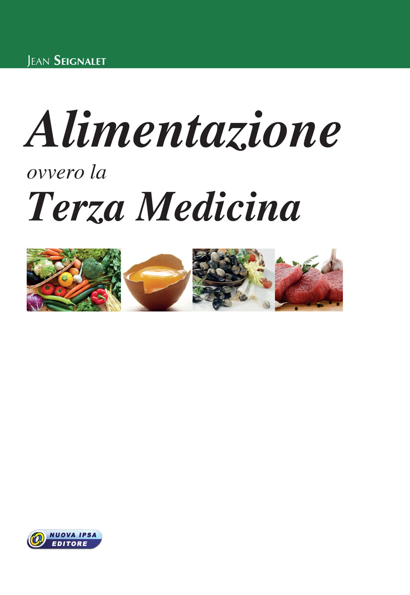 Alimentazione ovvero la terza medicina di Jean Seignalet