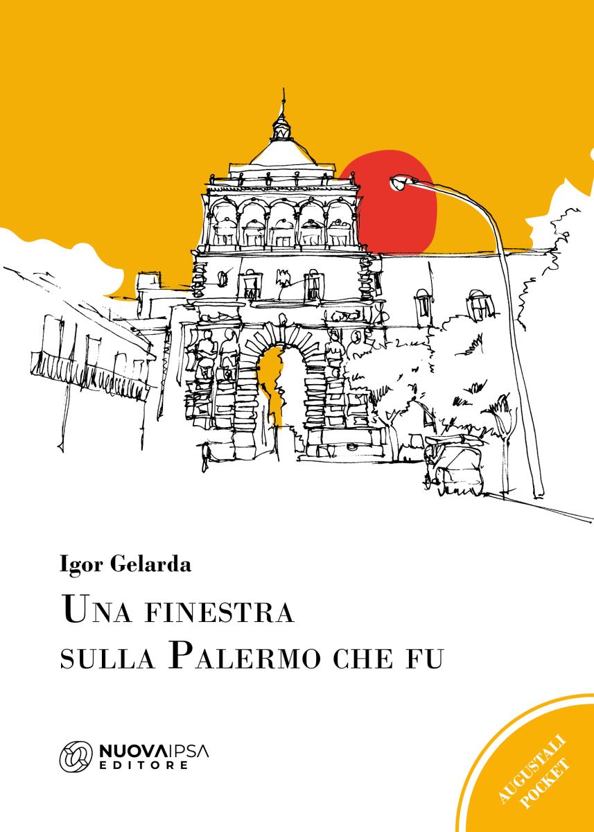 Una finestra sulla Palermo che fu di /immagini/libri/COPERTINA_Gelarda_Una_finestra_su_Palermo_v6_piatto.jpg