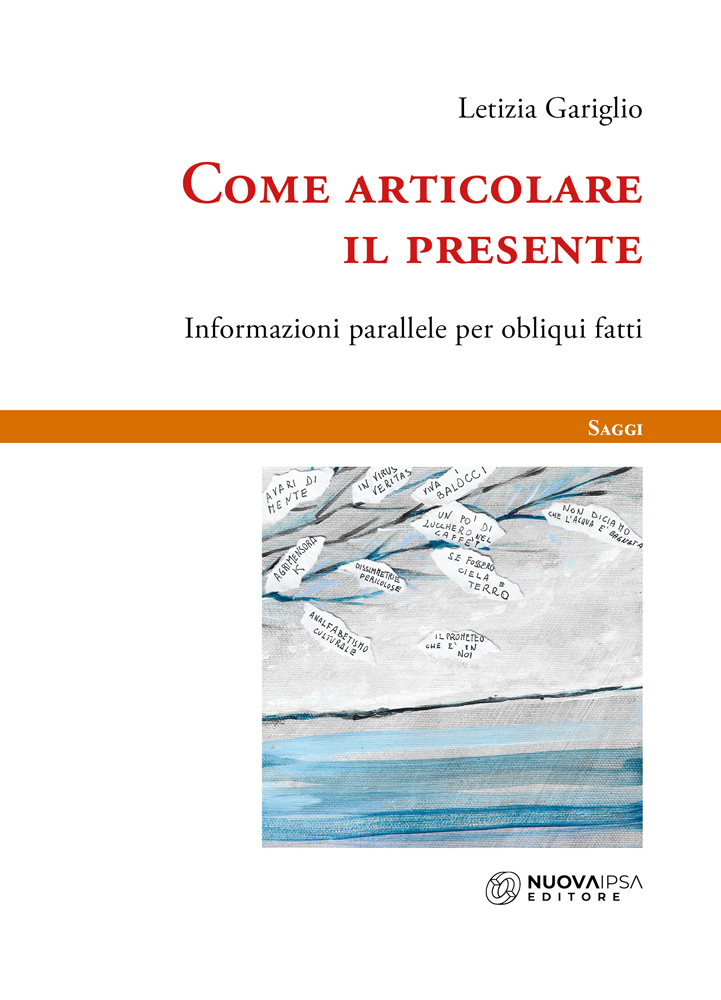 Come articolare il presente di Letizia Gariglio