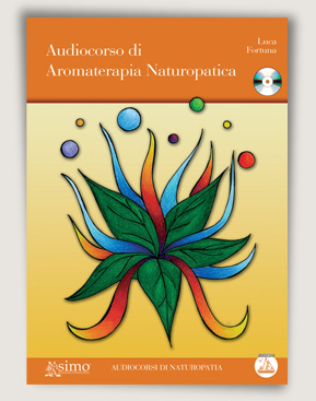 copertina del libro Audiocorso di Aromaterapia Naturopatica di Luca Fortuna