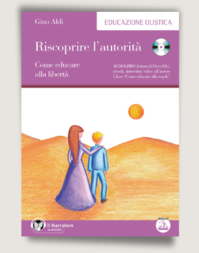 copertina del libro Riscoprire l’autorità. Audiolibro in mp3, ebook, intervista video all’autore. Libro incluso di Gino Aldi