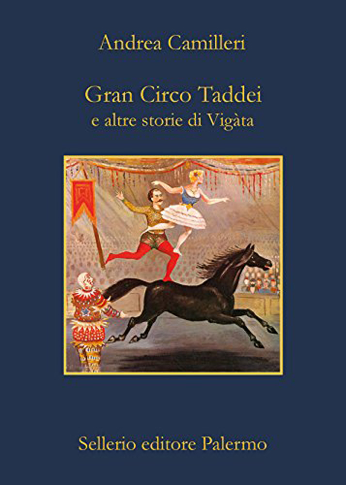 Gran circo Taddei e altre storie di Vigata di /immagini/libri/Gran-Circo-Taddei.jpg