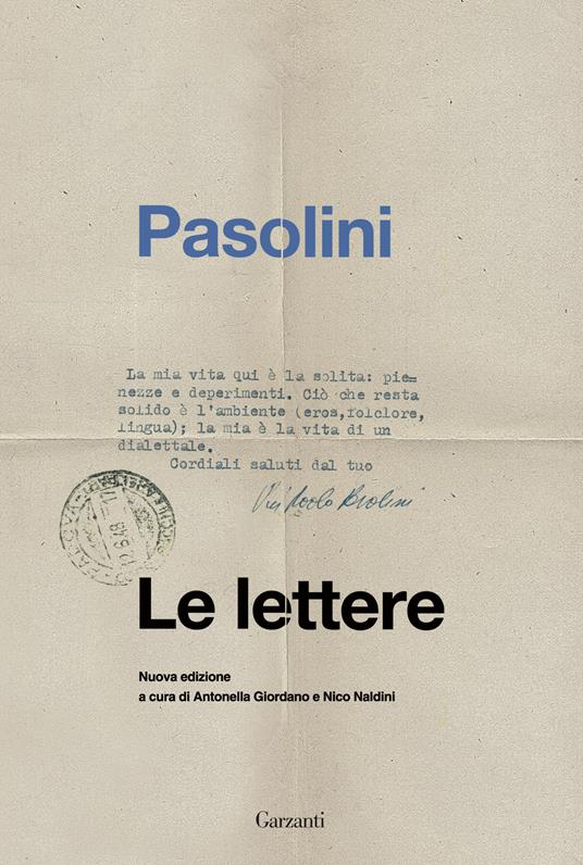 LETTERE - PASOLINI di Pier Paolo Pasolini