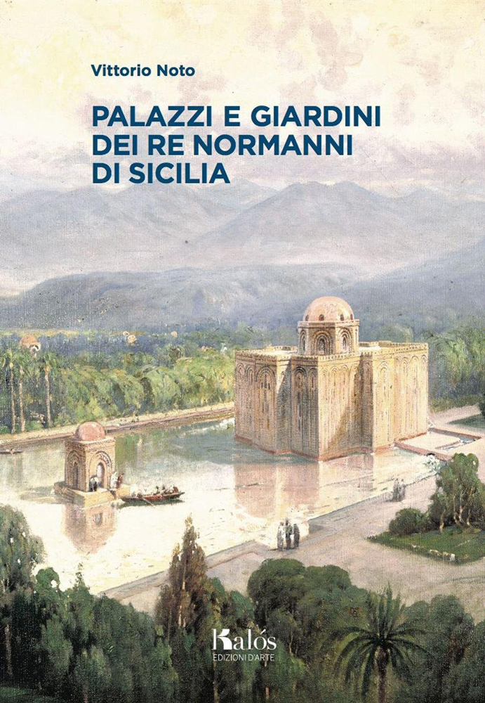 Palazzi e giardine del Re dei normanni di Sicilia di /immagini/libri/Palazzi-e-giardini-dei-Re-Normanni-di-Sicilia.jpg