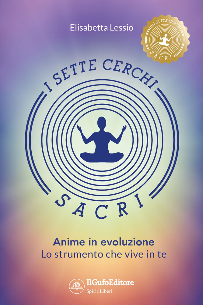 I sette cerchi sacri: anime in evoluzione : lo strumento che vive in te / Elisabetta Lessio di /immagini/libri/Sette-cerchi-sacri-Lessio-Gufo.jpg