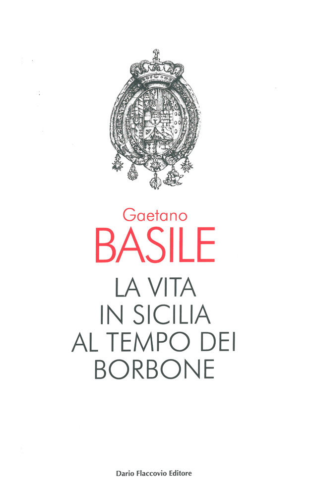 La vita in Sicilia al tempo dei Borbone di Gaetano Basile