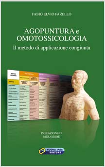 Agopuntura e Omotossicologia di Fabio Elvio Farello