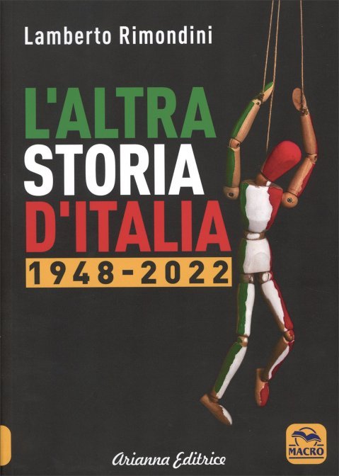 Altra Storia d'Italia - 1948-2022 di Lamberto Rimondini