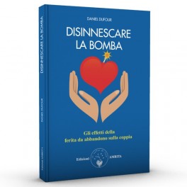 Disinnescare la bomba di /immagini/libri/amrita_disinnescare-la-bomba-gli-effetti-della-ferita-da-abbandono-sulla-coppia.jpg