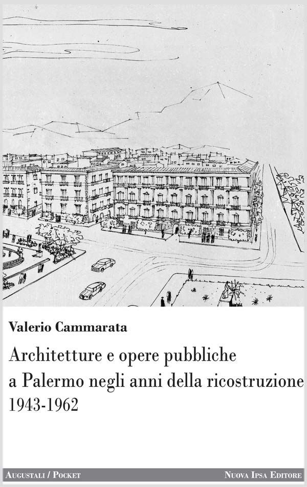 Architetture e opere pubbliche a Palermo negli anni della ricostruzione di /immagini/libri/arch_opere_pubbliche.jpg