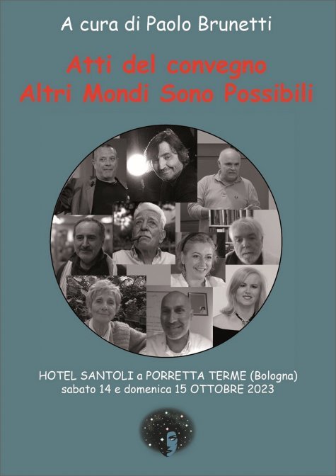 Atti del Convegno - Altri Mondi sono Possibili di Paolo Brunetti