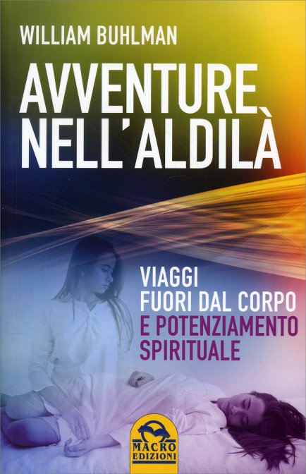 Avventure nell'Aldilà di /immagini/libri/avventure-nell-aldila-william-buhlman.jpg
