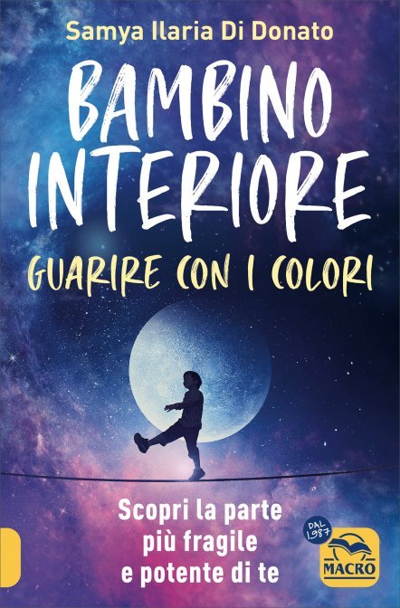 Bambino interiore: guarire con i colori di Samya Ilaria Di Donato