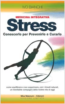 copertina del libro Medicina integrativa STRESS di Ivo Bianchi