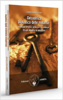 Decodifica biologica delle malattie : manuale pratico delle corrispondenze fra gli organi e le emozioni / Christian Flèche / traduzione di Daniela Muggia di /immagini/libri/decodificadellemalattie.jpg