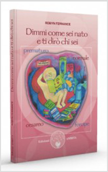 Dimmi come sei nato e ti dirò chi sei / Robyn Fernance / traduzione di Daniela Muggia / copertina di Amritagraphic di /immagini/libri/dimmicomeseinato.jpg