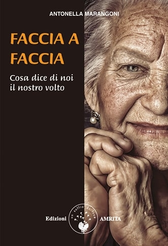 Faccia a faccia: cosa dice di noi il nostro volto / Antonella Marangoni di /immagini/libri/faccia-a-faccia.jpg