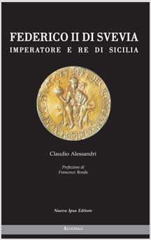 copertina del libro Federico II di Svevia di Claudio Alessandri