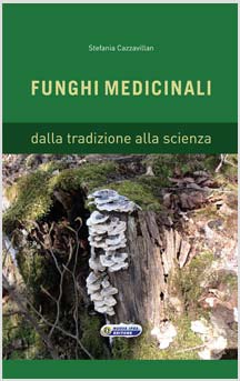 Funghi Medicinali di Stefania Cazzavillan