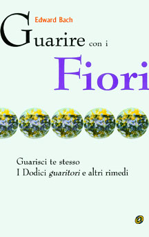 copertina del libro Guarire con i Fiori di Edward Bach