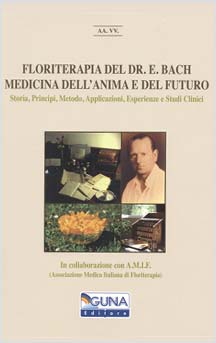 copertina del libro Floriterapia del Dr. E. Bach medicina dell’anima e del futuro di AA.VV.