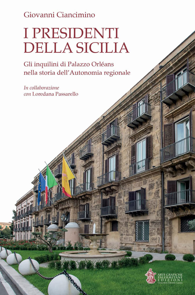 I presidenti della Sicilia: gli inquilini di Palazzo Orléans nella storia dell'autonomia regionale di /immagini/libri/i-presidenti-della-sicilia.jpg