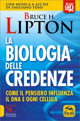 La biologia delle credenze di Bruce Lipton